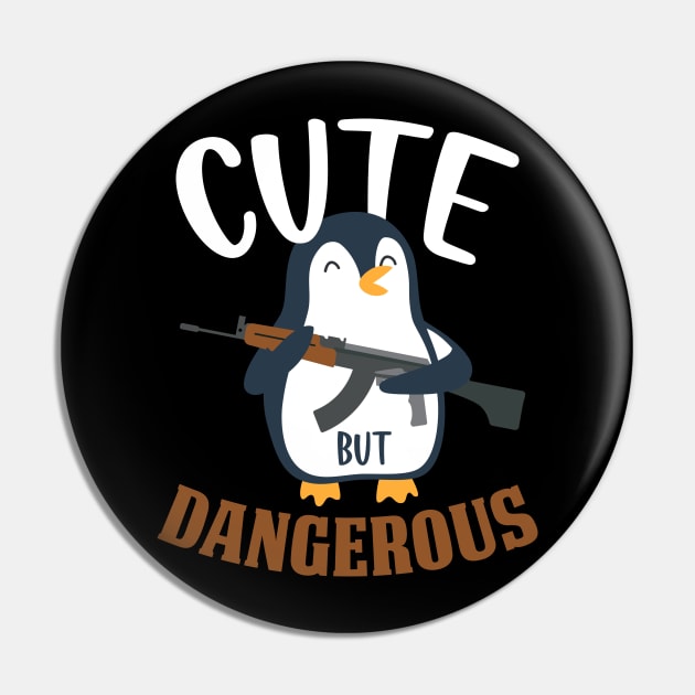 Cute But Dangerous  Funny Penguin Gift Pin by CatRobot