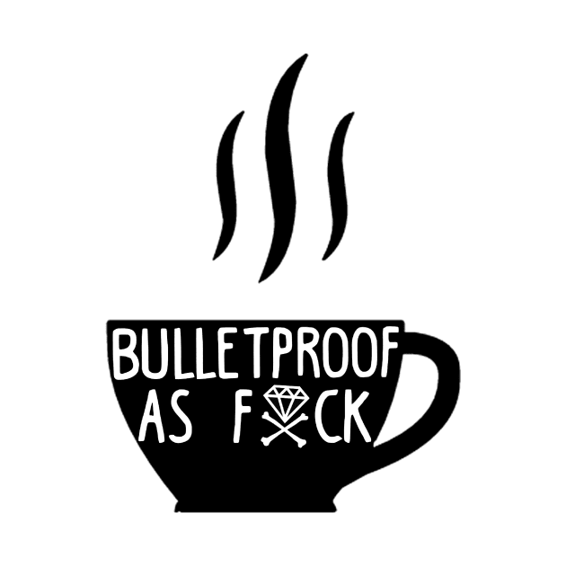 Bulletproof As Fxck (Light) by KetoMeaford