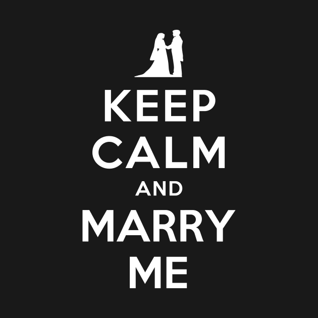 KEEP CALM AND MARRY ME by dwayneleandro