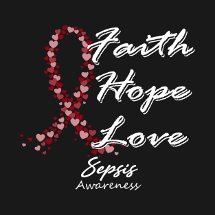 Sepsis Awareness Faith Hope Love - In This Family We Fight Together T-Shirt