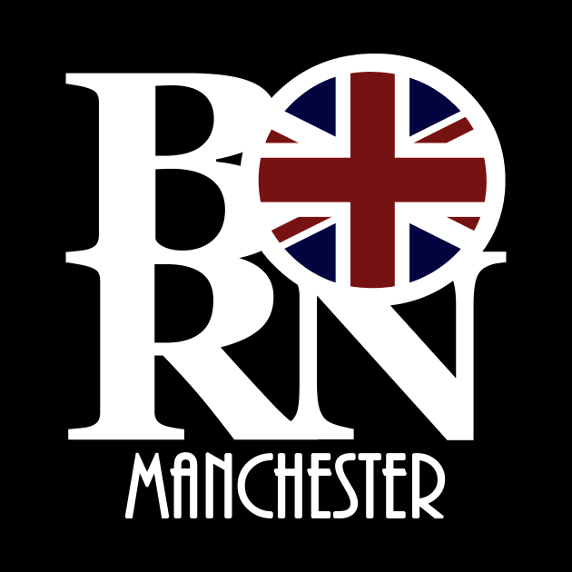 BORN Manchester England (white text) by UnitedKingdom