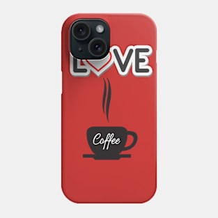 Coffee Love , Coffee , Love Phone Case