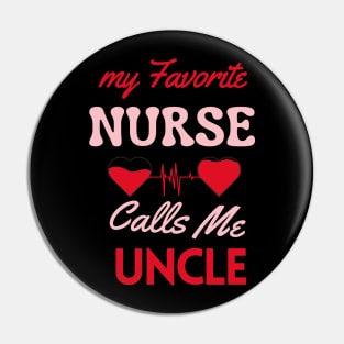 my favorite nurse calls me uncle idea Pin