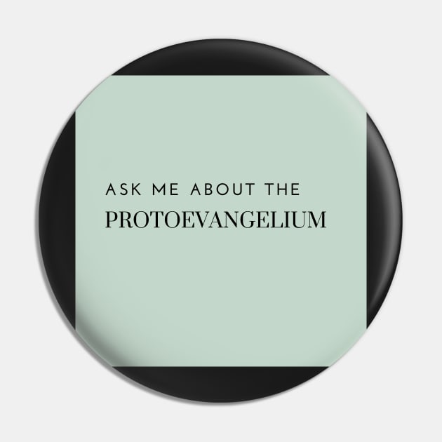 ask me about the protoevangelium, green Pin by bfjbfj