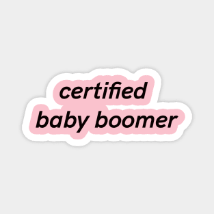 Certified baby boomer Magnet