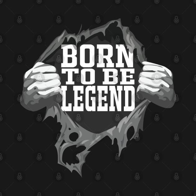 Born To Be Legend birthday Gift by NaniMc