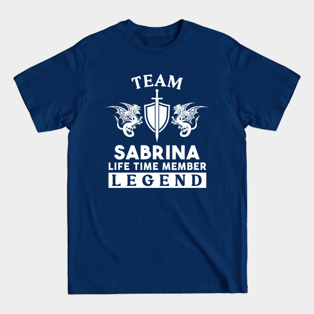 Sabrina Name T Shirt - Sabrina Life Time Member Legend Gift Item Tee - Sabrina - T-Shirt