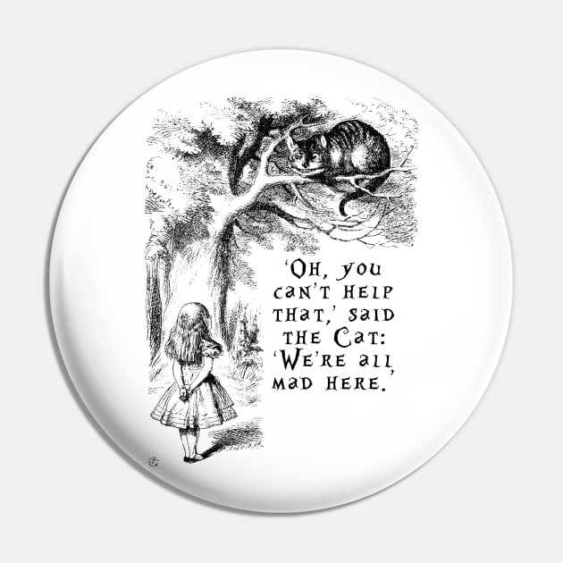 We're all mad here Pin by peggieprints