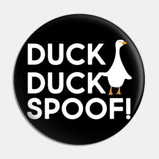 Duck Duck Spoof Duck Lover Pin