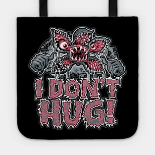 I Dont Hug Plant Monster Tote