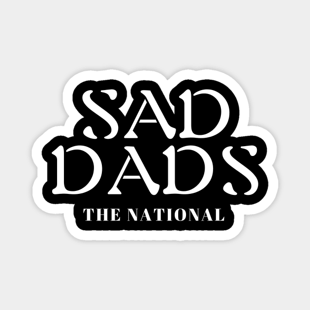 Sad Dads The National Magnet by brewok123