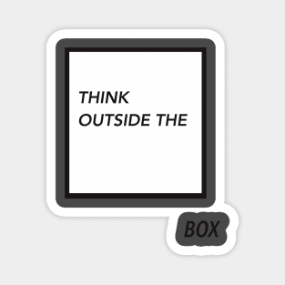 Think outside the box Magnet