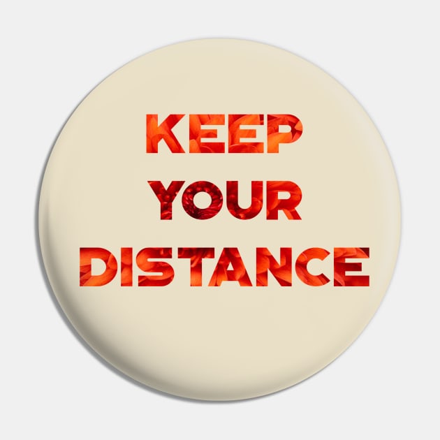 Keep your distance Pin by AgniArt