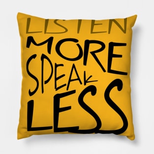 Listen More Speak Less Effective Communication Pillow