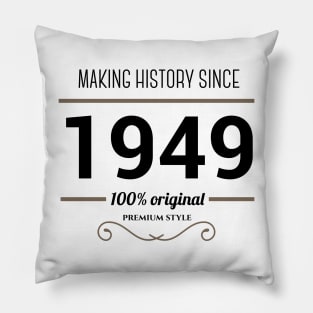 Making history since 1949 Pillow