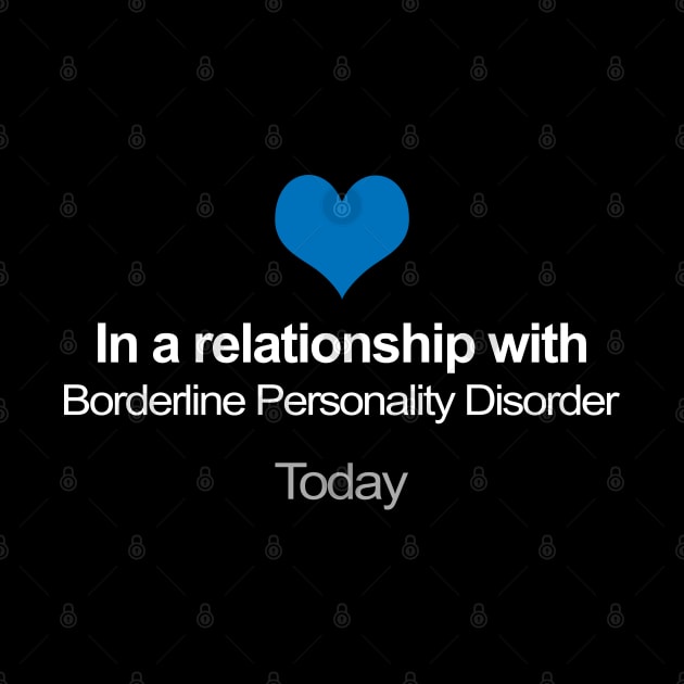 In A Relationship With Borderline Personality Disorder by DankFutura