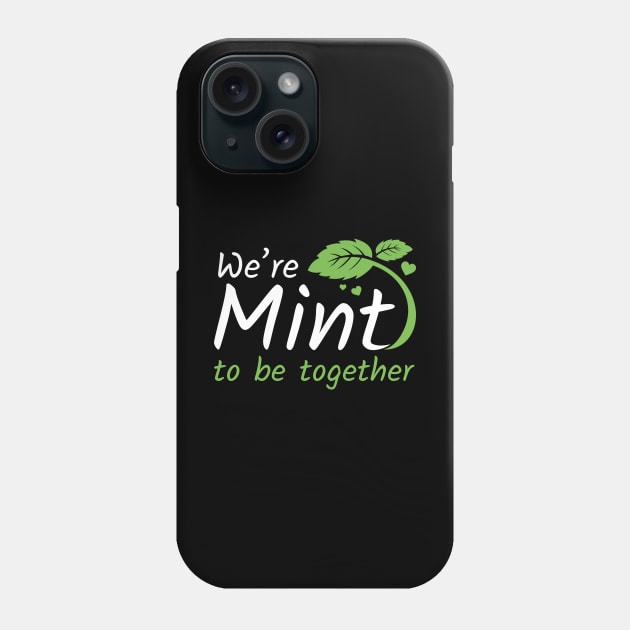 We’re Mint To Be Together Phone Case by LuckyFoxDesigns