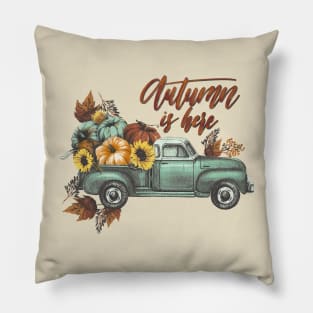 Autumn is here Pillow