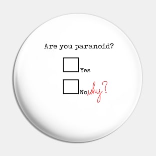 Are you paranoid? Pin