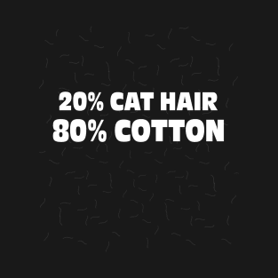 20% cat hair, 80% cotton T-Shirt