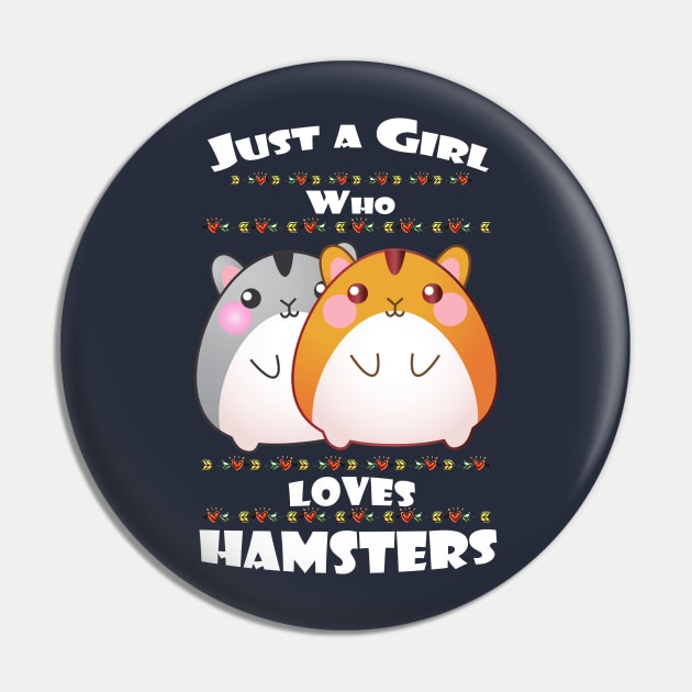 Just a Girl who Loves Hamsters T Shirt Funny Pet Gifts Pin by MIRgallery