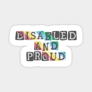 Disabled and Proud Magnet