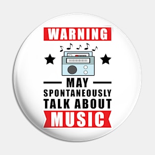 Warning May Spontaneously Talk About Music Pin