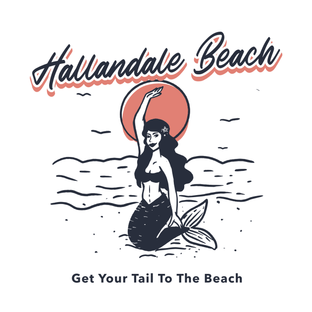 Hallandale Beach Get Your Tail To The Beach by Be Yourself Tees