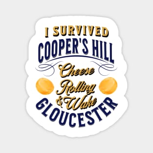 I survived Cooper's Hill Cheese Rolling & Wake Gloucester Magnet