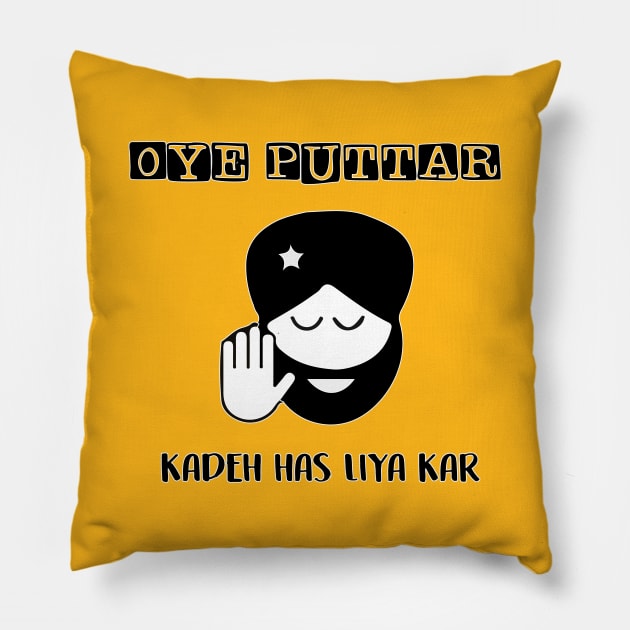 Oye Puttar Kadeh Has Liya Kar Pillow by inkstyl