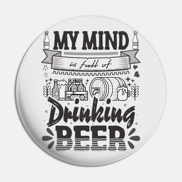 My mind is full of drinking beer - funny quotes Pin by Vichallan