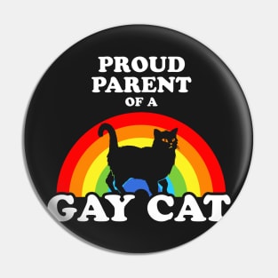 Proud Parent Of A Gay Cat Pin