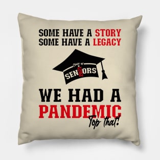 We Had A Pandemic | Black and Red Text Funny 2021 Senior Pillow