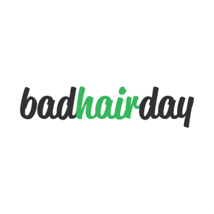 Bad hair day T-Shirt