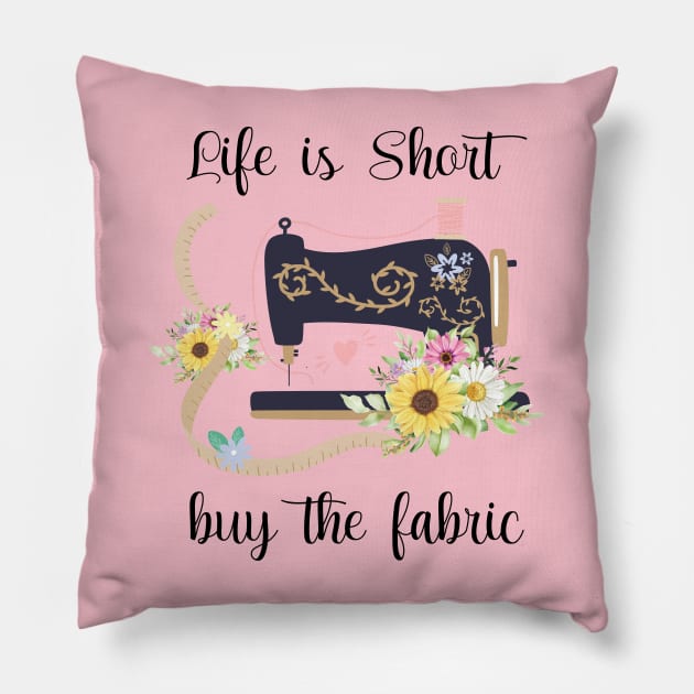 Life is Short Buy the Fabric Pillow by printalpha-art