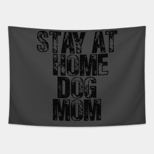 Stay At Home Dog Mom Tapestry