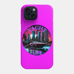 YACHT LIFESTYLE Phone Case