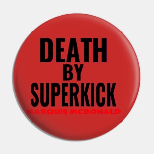 Marquis McDonald Death By Superkick Pin