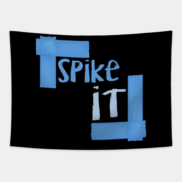 Spike It - Bright Colored Gaff Tape Shirt for Stage Managers, Actors, and Techies Tapestry by Fun4theBrain