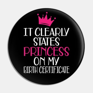 Birthday - It clearly states princess on my birthday certificate Pin