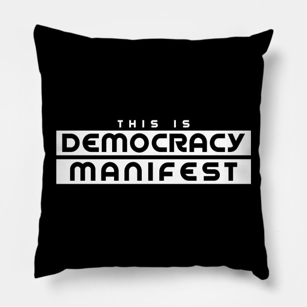 Democracy Manifest Pillow by FlyNebula