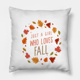 Just A Girl Who Loves Fall Pillow