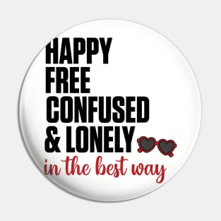 Happy, Free, Confused, & Lonely Taylor Swift Pin