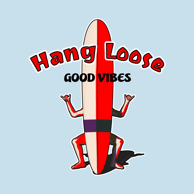 Hang Loose - Good Vibes by AKdesign