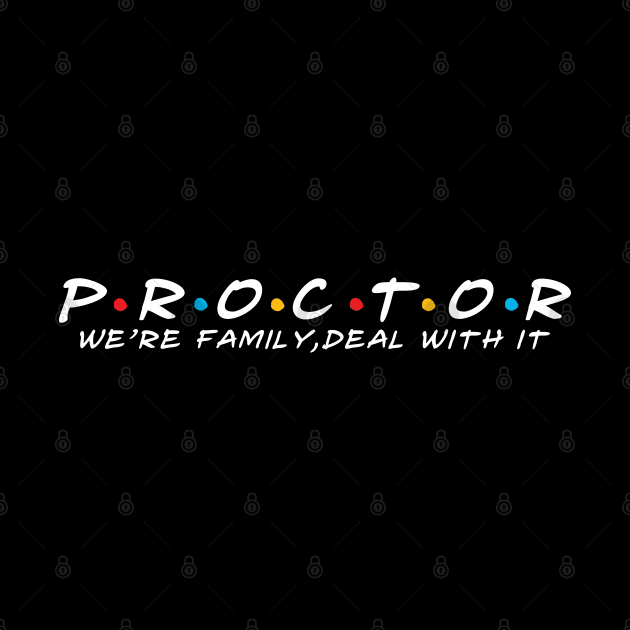 The Proctor Family Proctor Surname Proctor Last name by TeeLogic