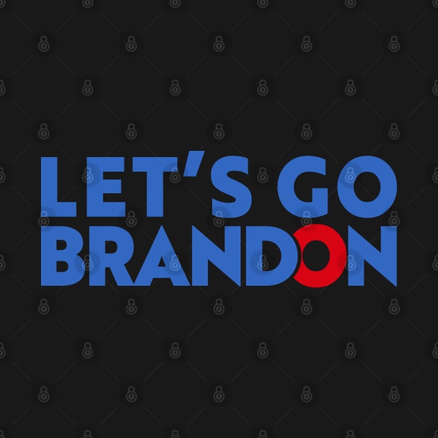 Let's Go Brandon by TinaGraphics