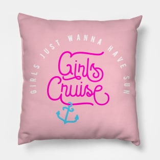 Girls Cruise - Girls just wanna have sun funny Pillow