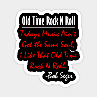 Bob Seger: I Like That Old Time Rock N Roll 3 Magnet