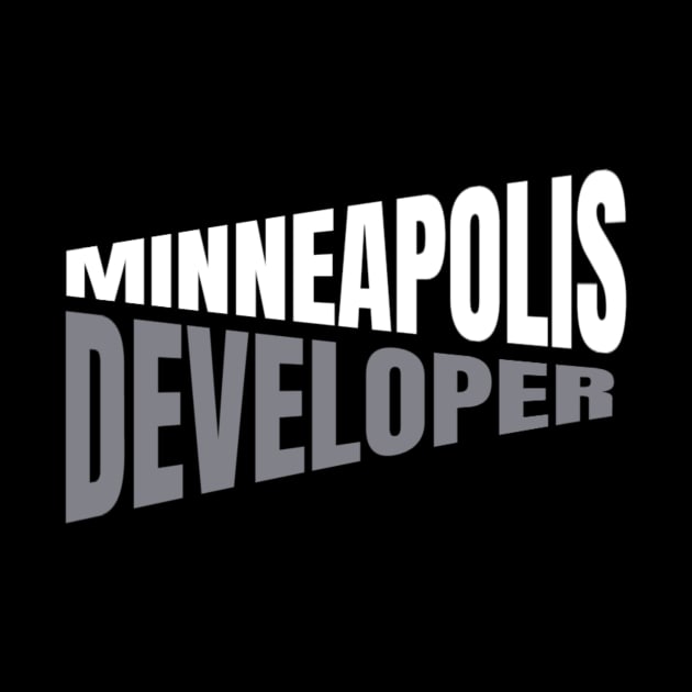 Minneapolis Developer Shirt for Men and Women by TeesByJay