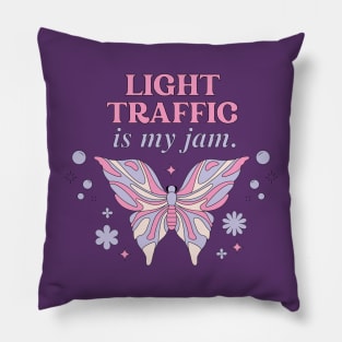 Light Traffic is My Jam Pillow